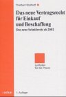 Das neue Vertragsrecht für Einkauf und Beschaffung. Das neue Schuldrecht ab 2002 Law