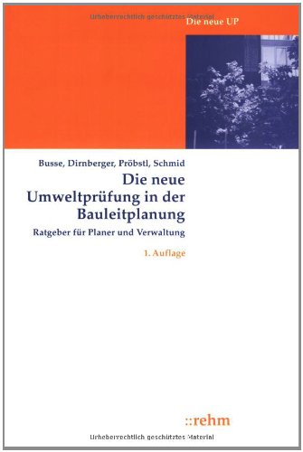 Die neue Umweltprüfung in der Bauleitplanung: Ratgeber für Planer und Verwaltung Law