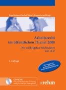 Arbeitsrecht im öffentlichen Dienst 2008: Die wichtigsten Stichwörter von A-Z Law