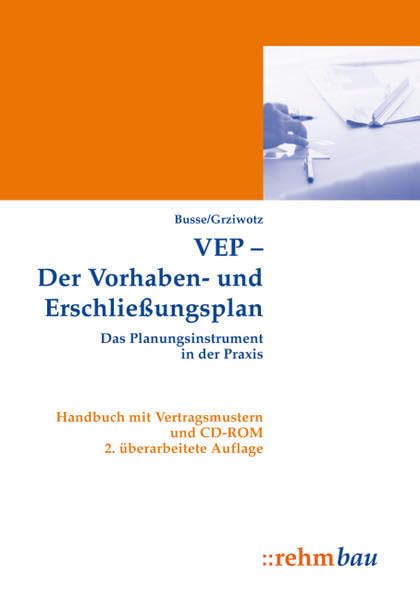 VEP Der Vorhaben- und Erschließungsplan: Das Planungsinstrument in der Praxis Handbuch mit Vertragsmustern und CD-ROM Law