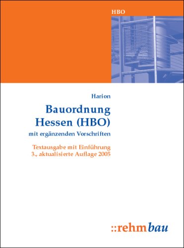 Bauordnung Hessen (HBO) mit ergänzenden Vorschriften: Textausgabe mit Einführung Books