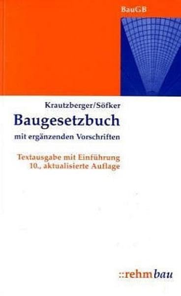 Baugesetzbuch mit ergänzenden Vorschriften: Textausgabe mit Einführung Law