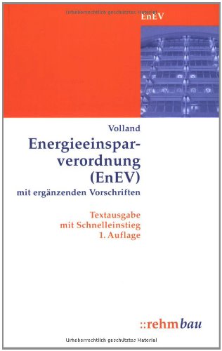 Energieeinsparverordnung (EnEV): Textausgabe mit Schnelleinstieg Law