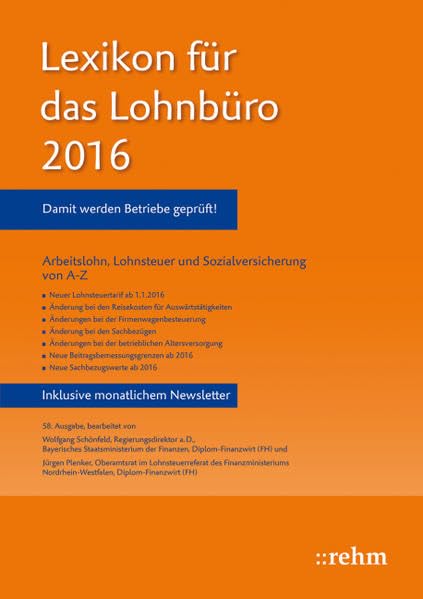 Lexikon für das Lohnbüro 2016: Arbeitslohn, Lohnsteuer und Sozialversicherung von A-Z Law