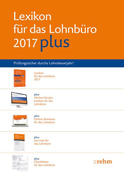 Lexikon für das Lohnbüro 2017 plus: Mit monatlicher Online-Aktualisierung, Online-Checklisten, Journal für das Lohnbüro, 3 Online-Seminaren Law