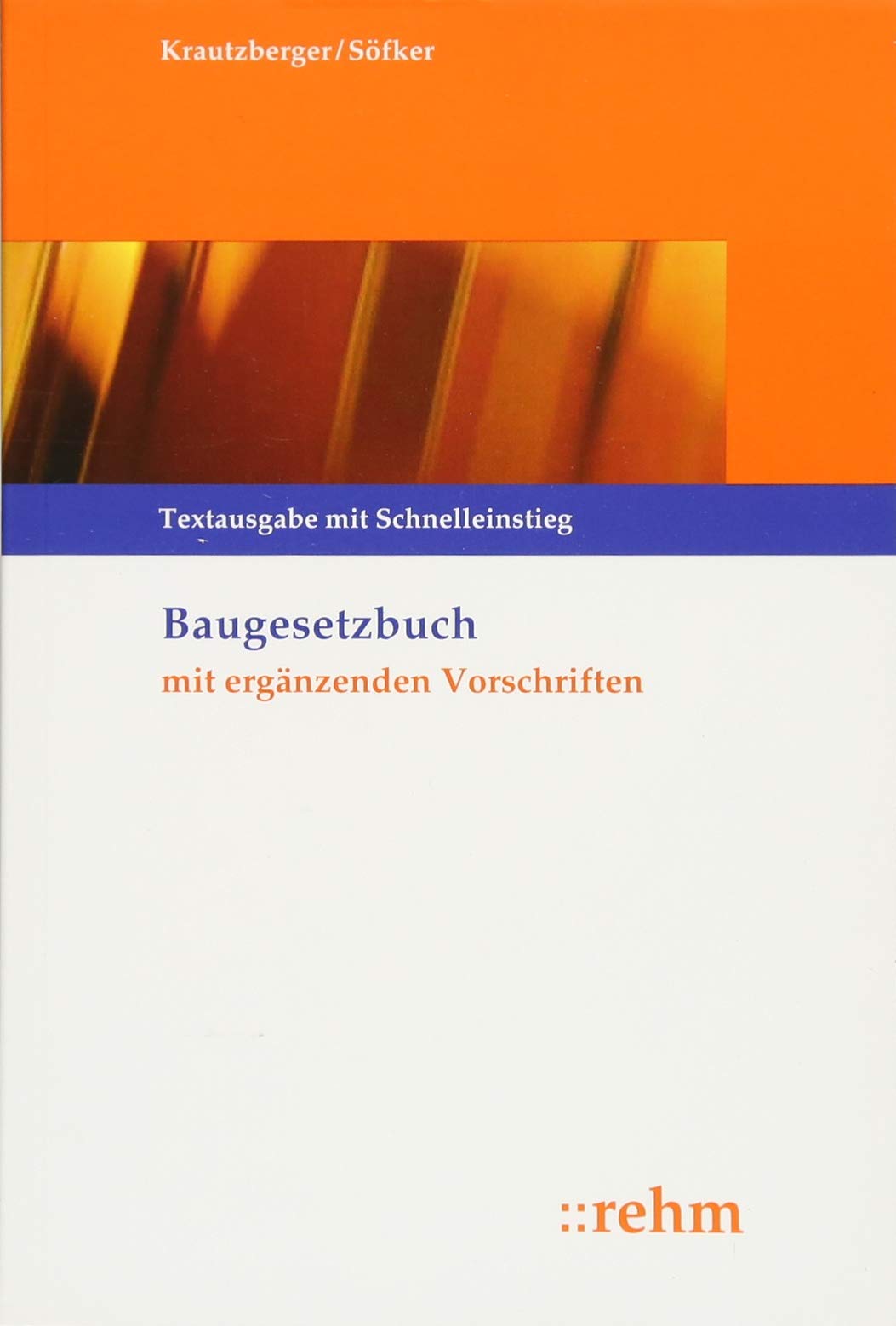 Baugesetzbuch mit ergänzenden Vorschriften: Textausgabe mit Schnelleinstieg Law