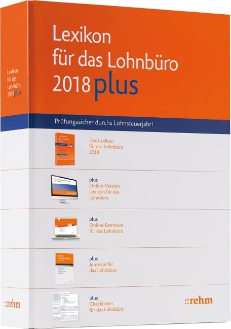 Lexikon für das Lohnbüro 2018 plus: Prüfungssicher durchs Lohnsteuerjahr!. Mit monatlicher Online-Aktualisierung, Online-Checklisten, Journal für das Lohnbüro, 3 Online-Seminaren Law