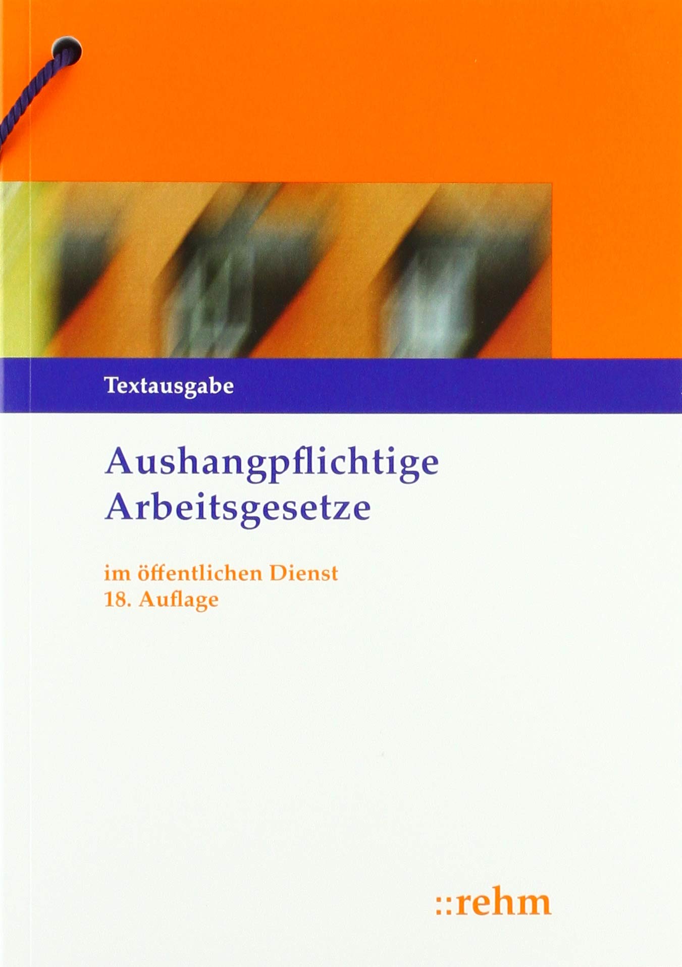 Aushangpflichtige Arbeitsgesetze im öffentlichen Dienst Law