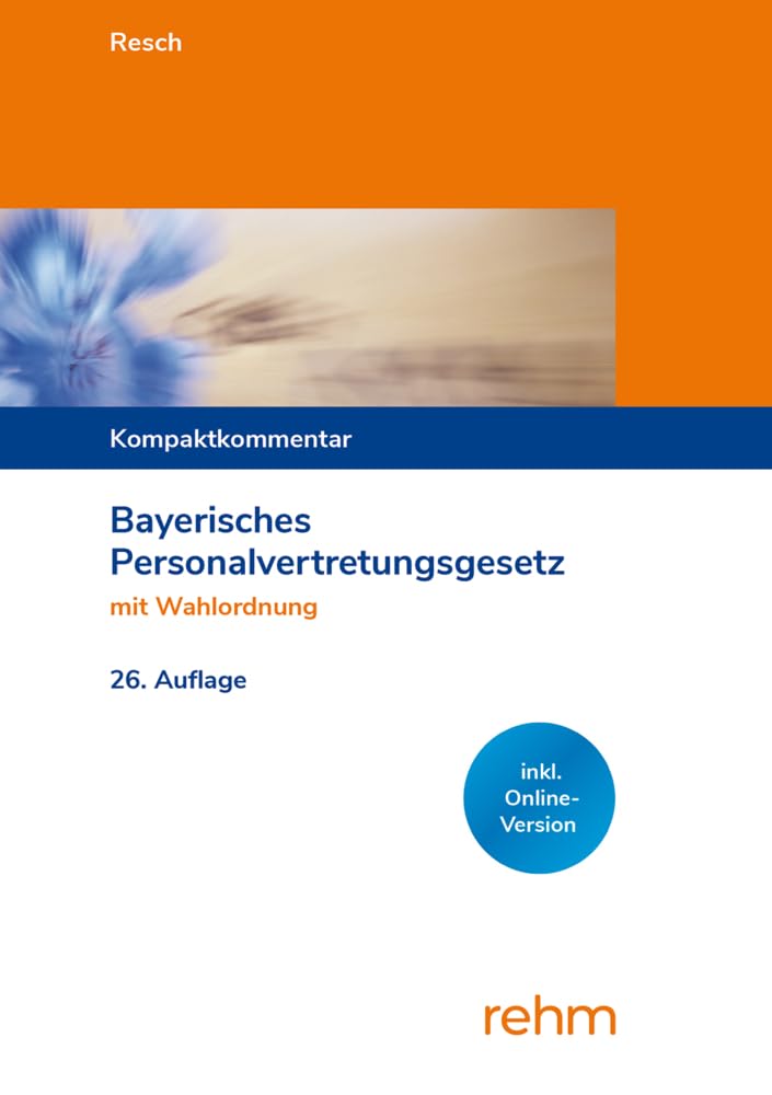 Bayerisches Personalvertretungsgesetz mit Wahlordnung: Kompaktkommentar Law