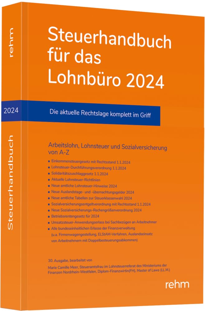 Steuerhandbuch für das Lohnbüro 2024: Die perfekte Ergänzung für den korrekten Lohnsteuerabzug aus Sicht des Arbeitgebers Law