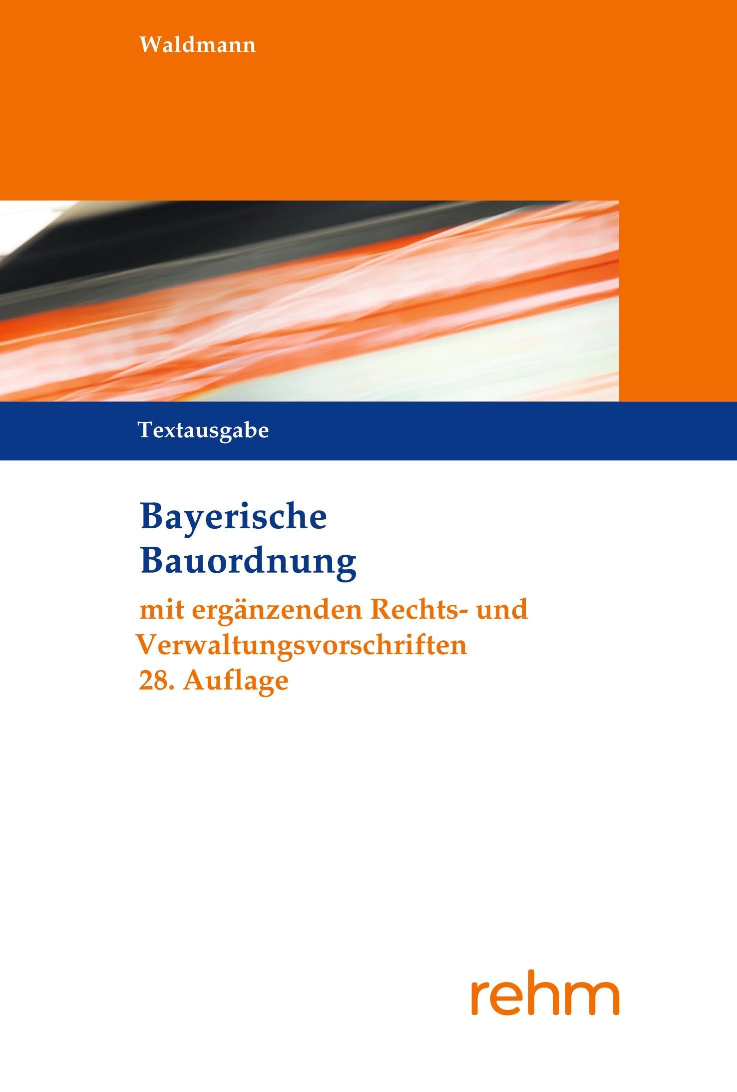 Bayerische Bauordnung Textausgabe Law