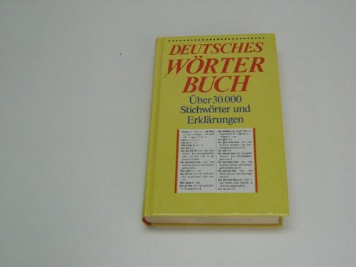 Deutsches Wörterbuch. Über 30000 Stichwörter und Erklärungen Learning & Reference
