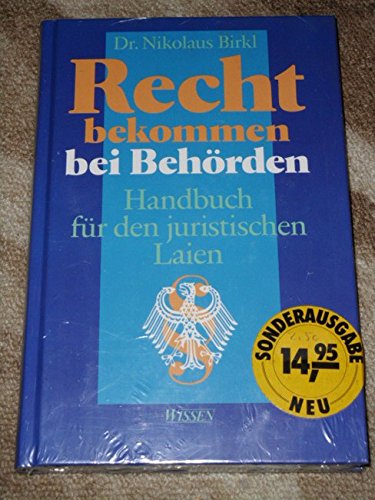 Recht bekommen bei Behörden. Handbuch für den juristischen Laien Law