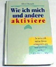 Wie ich mich und andere aktiviere Business, Finance & Career