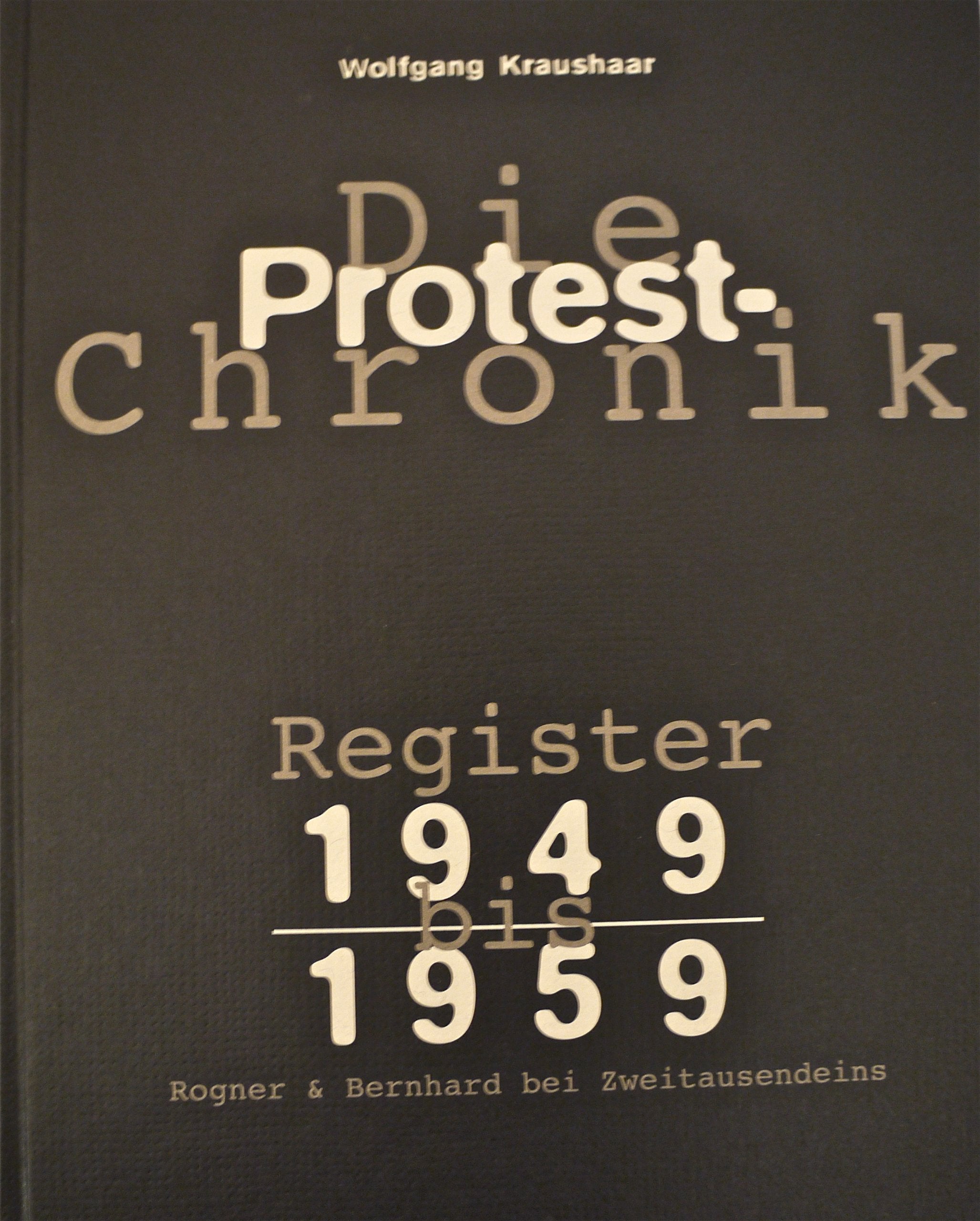Die Protest-Chronik 1949 - 1959. Eine illustrierte Geschichte von Bewegung, Widerstand und Utopie. Band 4: Registerband. Books