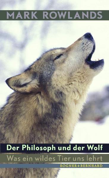 Der Philosoph und der Wolf: Was ein wildes Tier uns lehrt Leisure & Fun