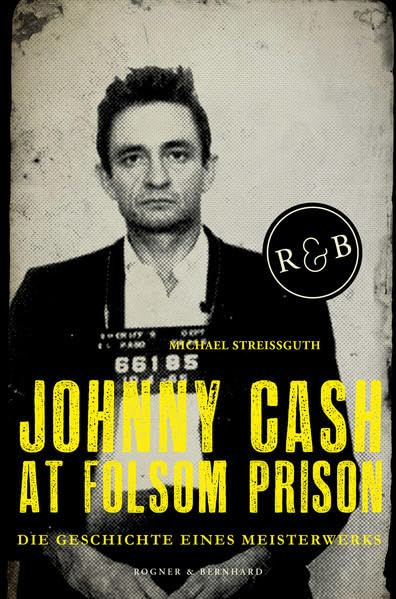 Johnny Cash at Folsom Prison: Die Geschichte eines Meisterwerks Film, Art & Culture
