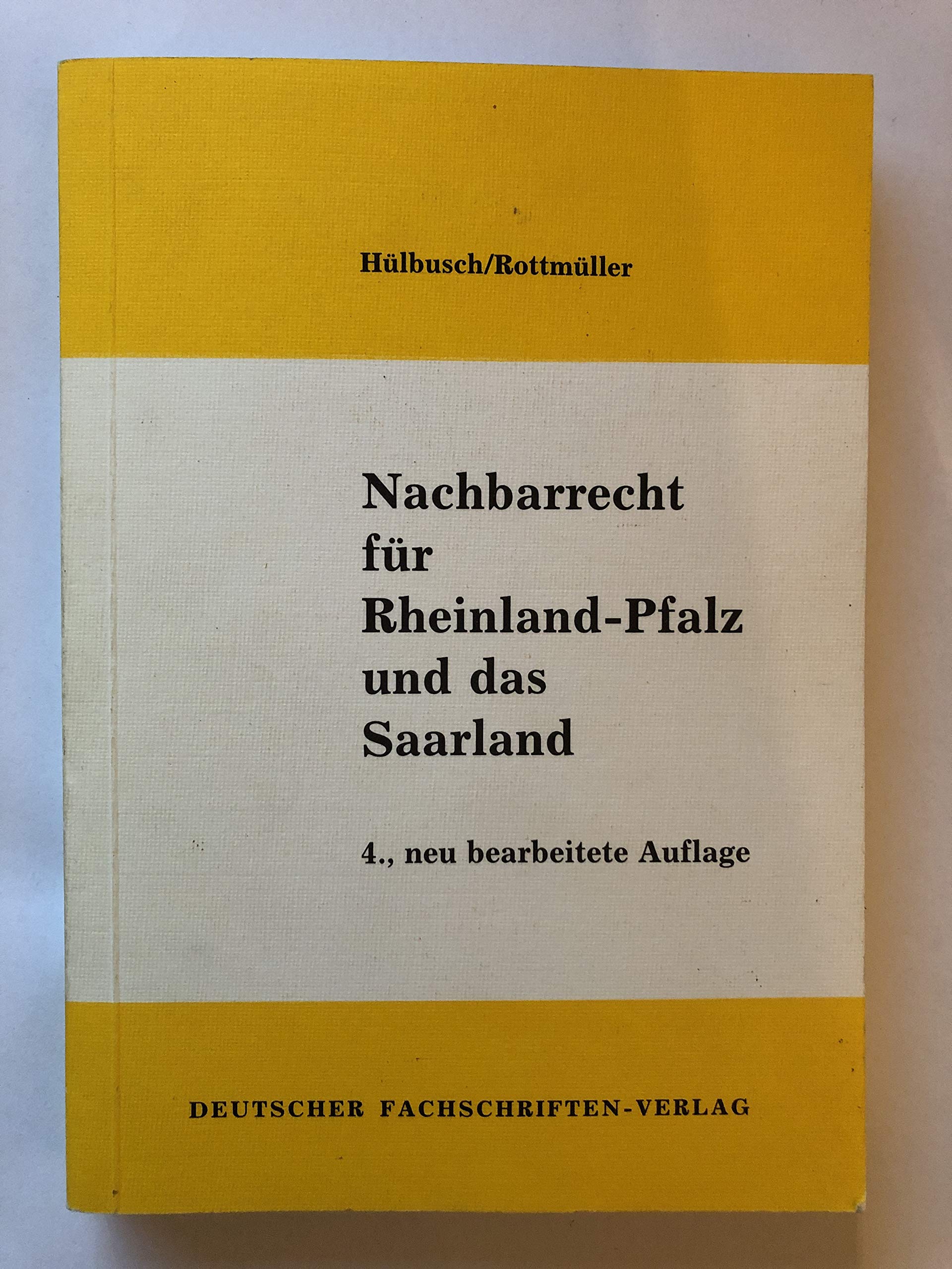 Nachbarrechtsgesetz für Rheinland-Pfalz und das Saarland. Kommentar zum Nachbarrechtsgesetz Rheinland-Pfalz mit einer Gegenüberstellung des ... und des saarländischen Nachbarrechtsgesetzes Law