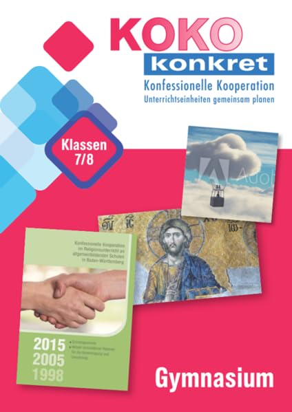 Koko konkret - Konfessionelle Kooperation: Unterrichtseinheiten gemeinsam planen - Gymnasium - Klassen 7/8 Study Guides