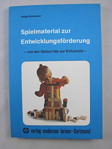 Spielmaterial zur Entwicklungsförderung : von d. Geburt bis zur Schulreife. Parents & Children
