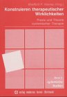 Konstruieren therapeutischer Wirklichkeiten Psychology