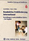 Konduktive Frühförderung international. Entwicklungen in unterschiedlichen Ländern. Ein Vergleich Education & Training