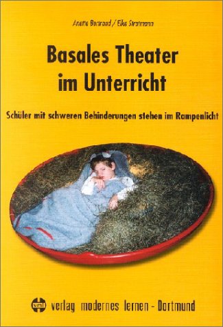 Basales Theater im Unterricht: Schüler mit schweren Behinderungen stehen im Rampenlicht Books