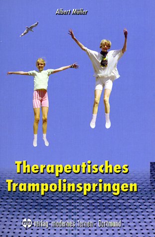 Therapeutisches Trampolinspringen: Nur Fliegen ist schöner Books
