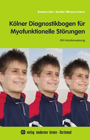 Kölner Diagnostikbogen für Myofunktionelle Störungen: Mit Handanweisung Education & Training