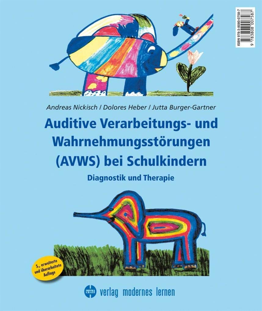 Auditive Verarbeitungs- und Wahrnehmungsstörungen (AVWS) bei Schulkindern: Diagnostik und Therapie Education & Training