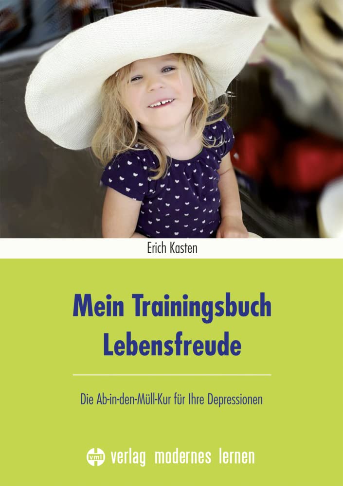 Mein Trainingsbuch Lebensfreude: Die Ab-in-den-Müll-Kur für Ihre Depressionen Health, Nutrition & Fitness