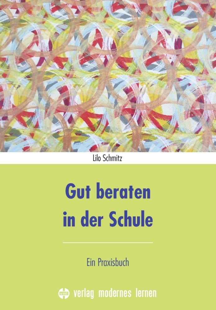Gut beraten in der Schule: Ein Praxisbuch Education & Training