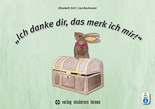 "Ich danke dir, das merk ich mir!": Bilderbuch in Anlehnung an das Therapiekonzept "Wortschatzsammler" von Motsch, Marks und Ulrich Books