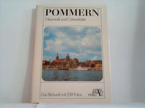Pommern mit Neumark und Ostseeküste.. Ein Bildwerk der unvergessenen Heimat. Travel