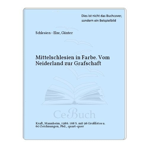 Mittelschlesien in Farbe. Vom Neiderland zur Grafschaft Books