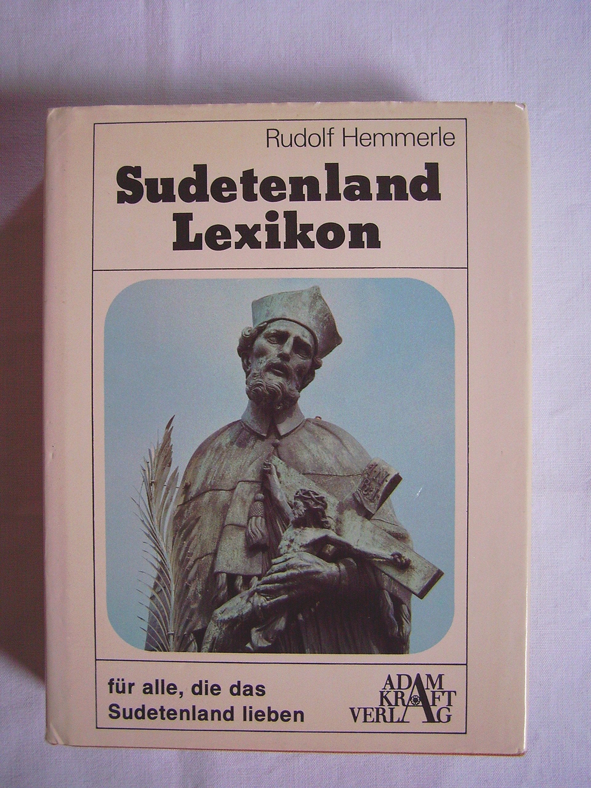 Sudetenland-Lexikon für alle, die das Sudetenland lieben Learning & Reference