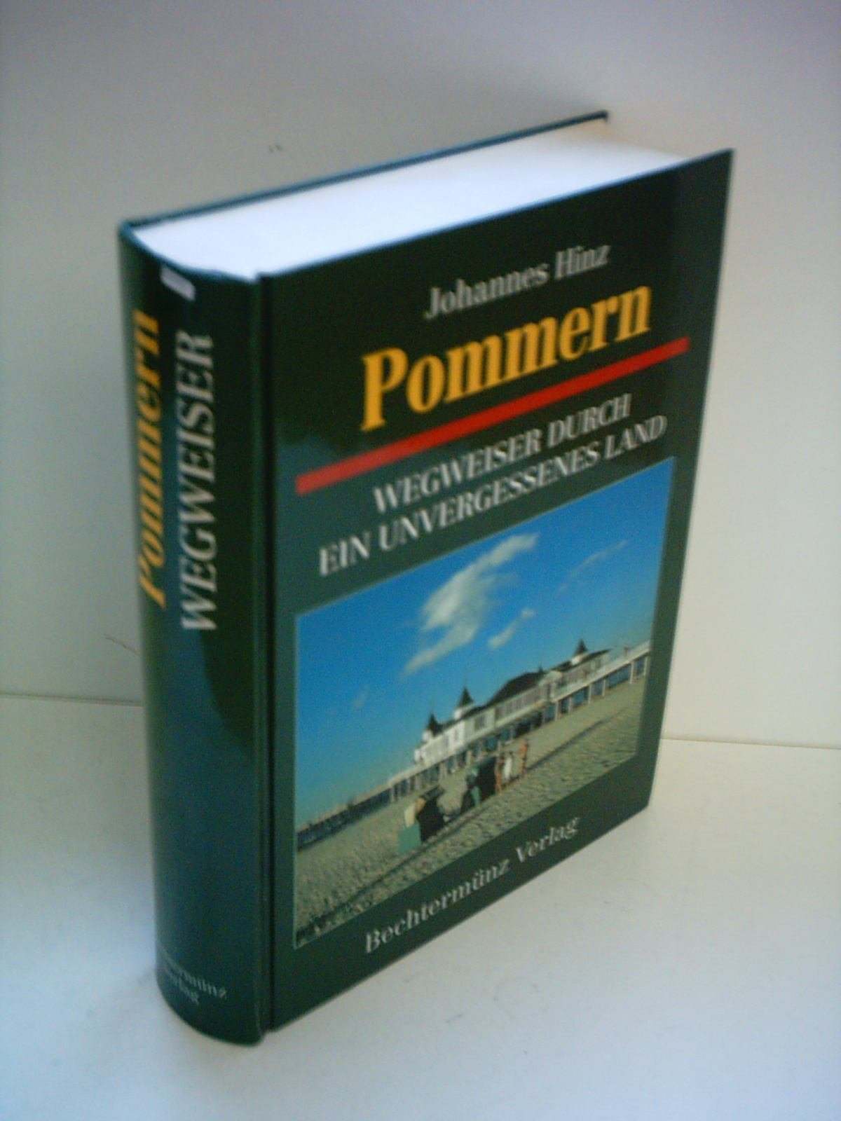 Pommern - Wegweiser durch ein unvergessenes Land Politics & History