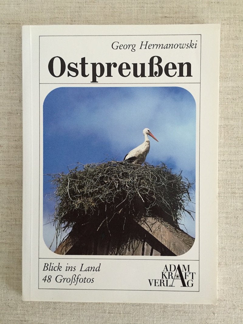 Ostpreussen. Heilig, vertraut, uralt (Blick ins Land, Band 2) Books