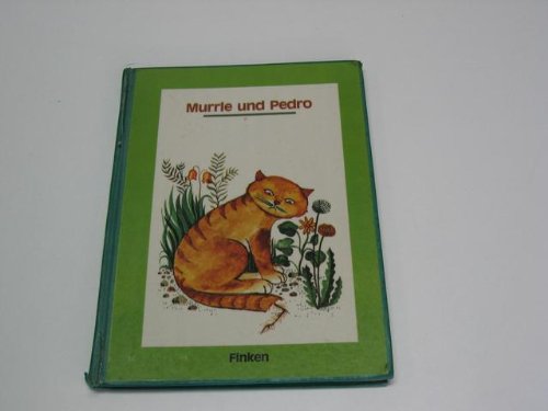 Murrle und Pedro. Eine gemütvolle Katzengeschichte Books