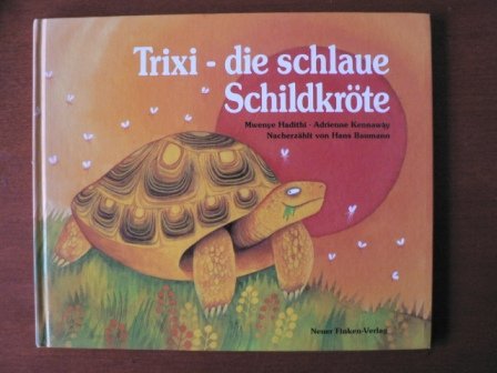 Trixi, die schlaue Schildkröte Books