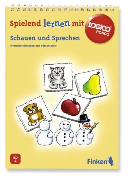Logico Rondo, Spielbücher, Schauen und Sprechen: Viele Anregungen zum Spielen, Malen und . . . Wortschatzübungen und Sprachspiele (LOGICO RONDO / ... für Kindergartenkinder und 1. Klasse) Leisure & Fun
