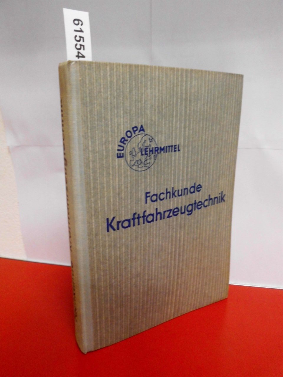 Fachkunde Kraftfahrzeugtechnik . ( Europa-Fachbuchreihe Kraftfahrzeugtechnik - 18. neubearbeitete Auflage ) Books