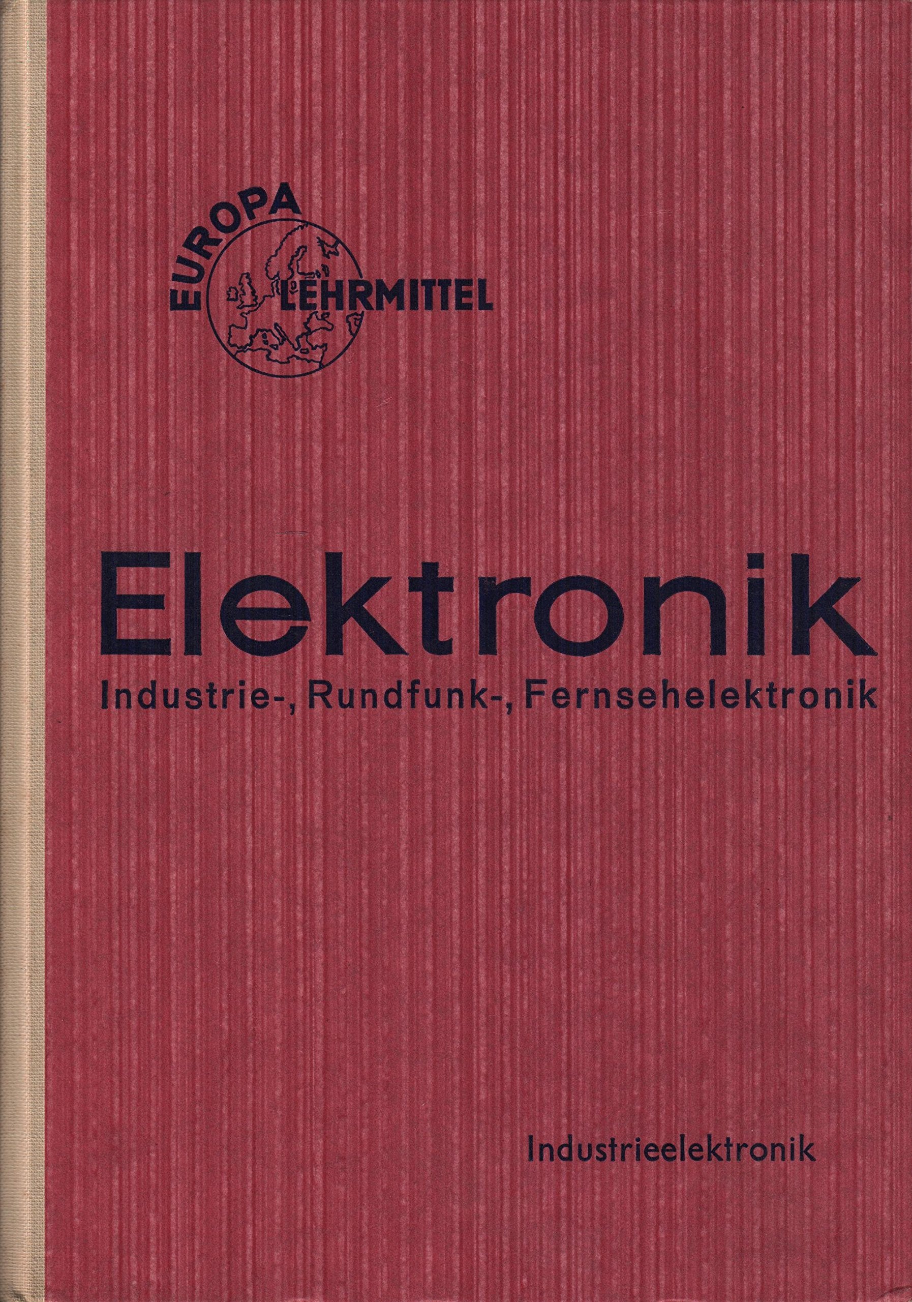 Elektronik : Industrie-, Rundfunk-, Fernsehelektronik : Industrieelektronik. Books