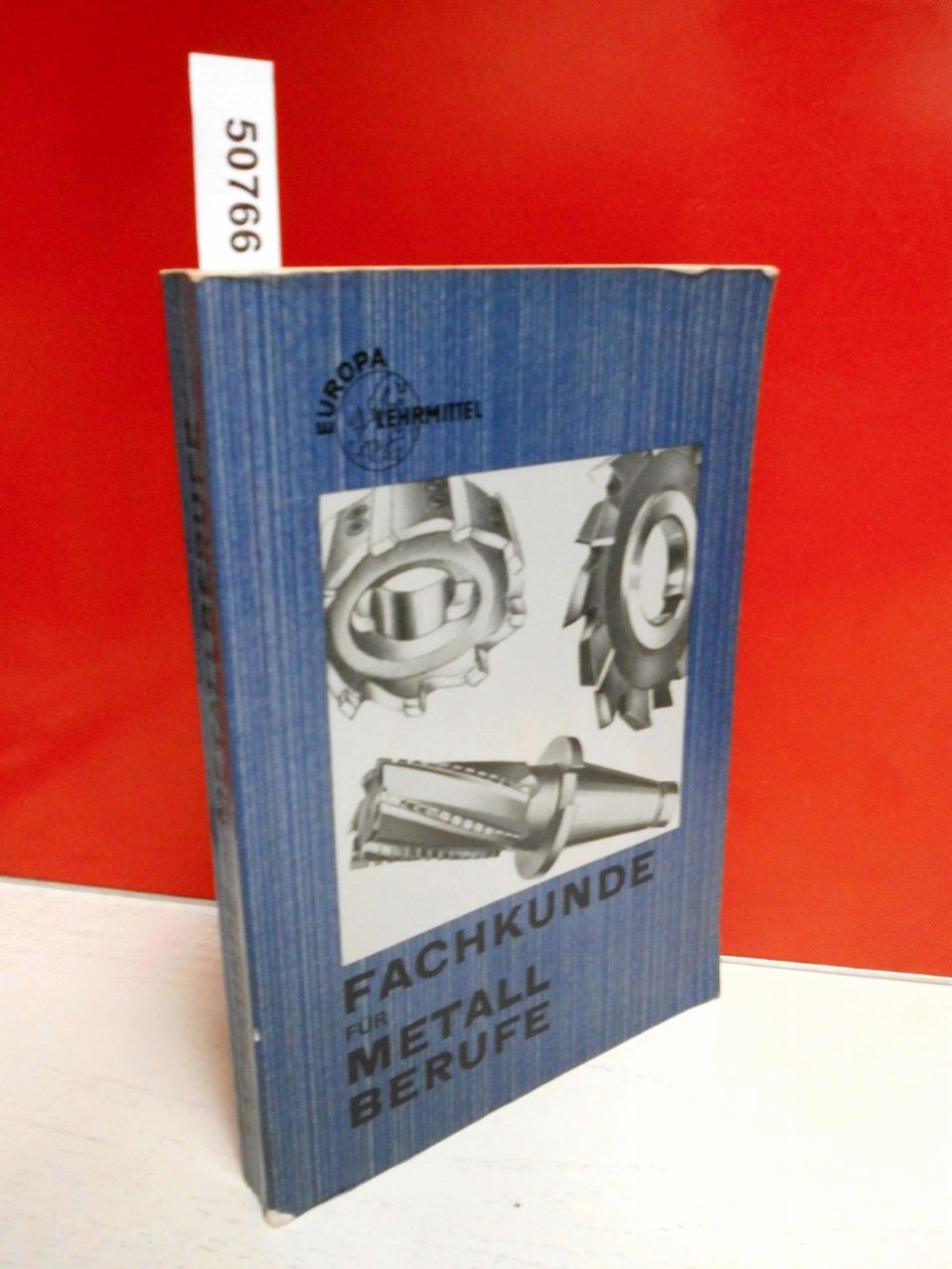 Fachkunde für Metallberufe - aus der Reihe: Europa-Fachbuchreihe für Metallberufe Books