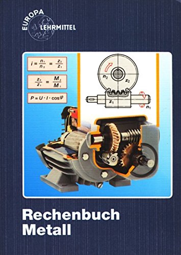 Rechenbuch Metall: Lehr- und Übungsbuch (Europa-Fachbuchreihe für metallverarbeitende Berufe) Business & Technology