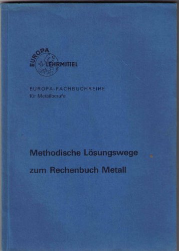Rechenbuch Metall: Lehr- und Übungsbuch / Methodische Lösungswege Books