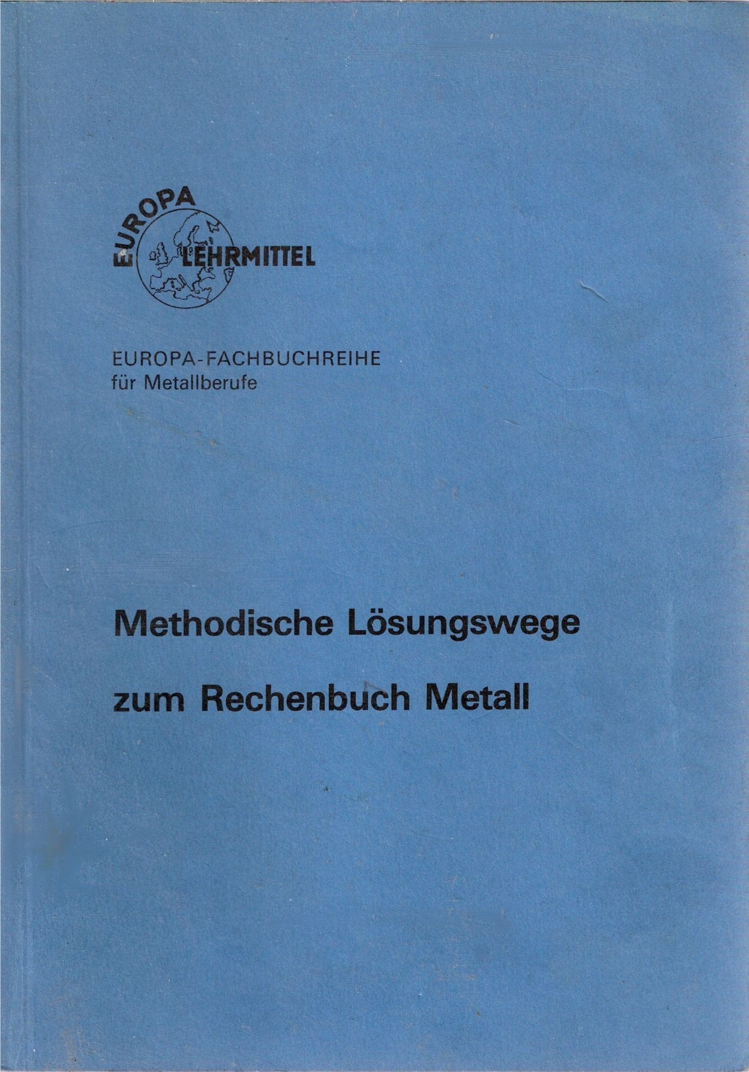 Rechenbuch Metall: Lehr- und Übungsbuch / Methodische Lösungswege Books