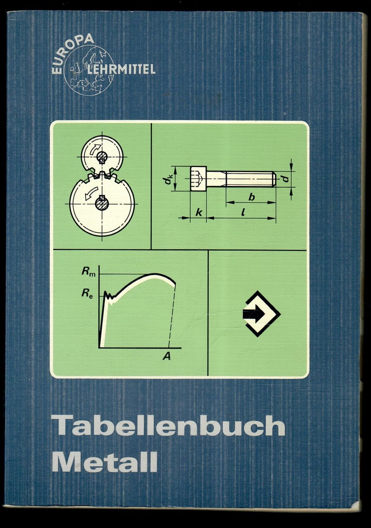 Tabellenbuch Metall (ohne Formelsammlung): Tabellen, Formeln und Normen für das Rechnen, Zeichnen und Fertigen (Europa-Fachbuchreihe für metallverarbeitende Berufe) Business & Technology