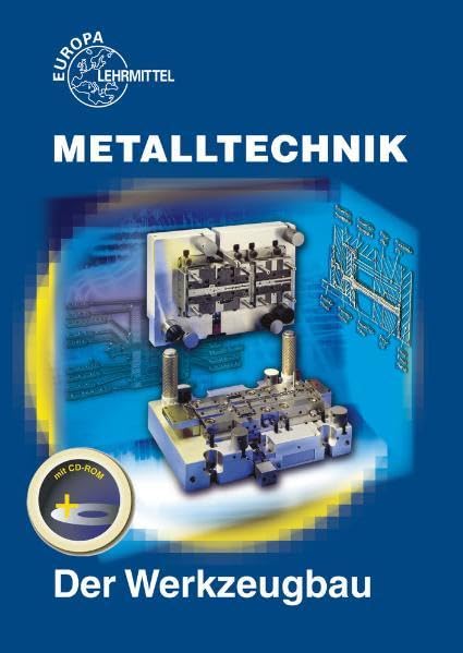 Der Werkzeugbau: Metalltechnik Fachbildung Business, Finance & Career