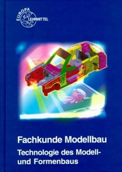 Fachkunde Modellbau: Technologie des Modell- und Formenbaus Study Guides